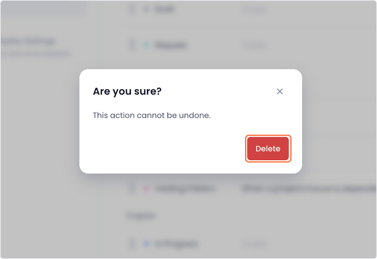 Confirm the deletion by clicking on Delete in the following popup.