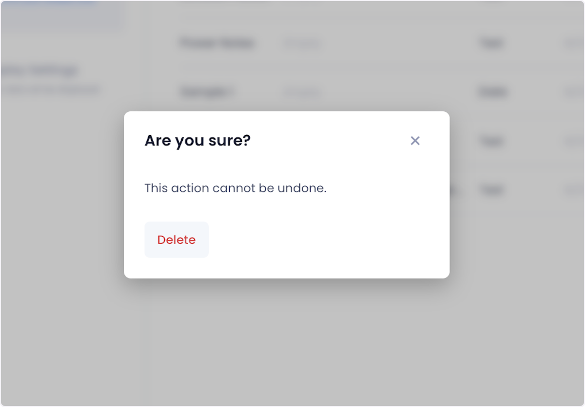 Confirm your deletion by clicking Delete in the following popup.